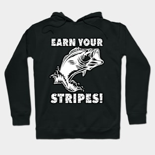 Earn Your Stripes Fishing Hoodie